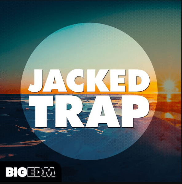 Big EDM Jacked Trap