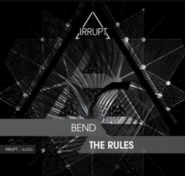 Irrupt Bend The Rules