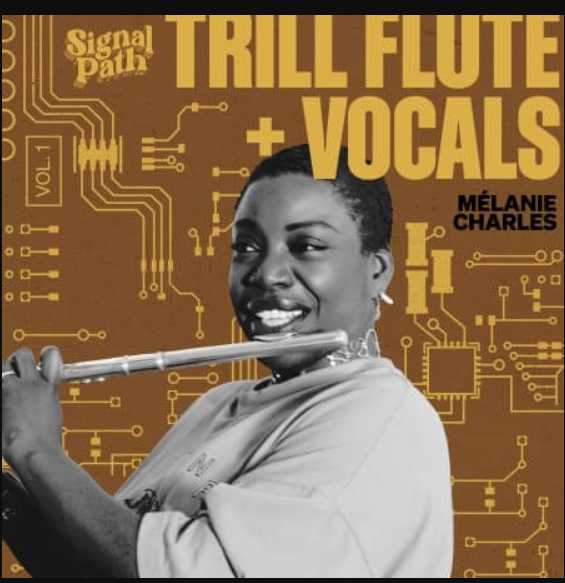 Signal Path Melanie Charles: Trill Flute and Vocals Vol.1