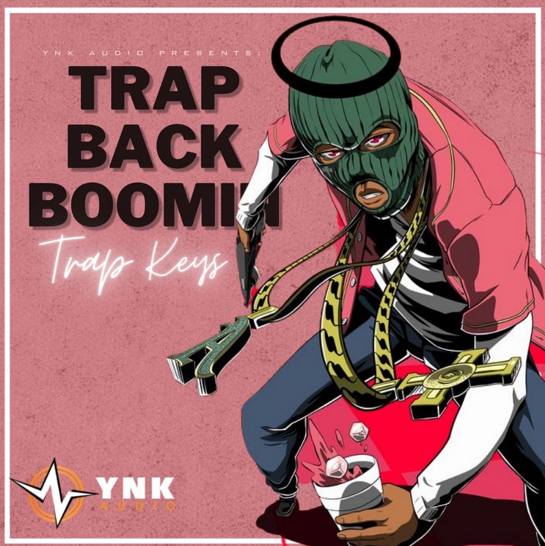 YnK Audio Trap Back Boomin: Trap Keys