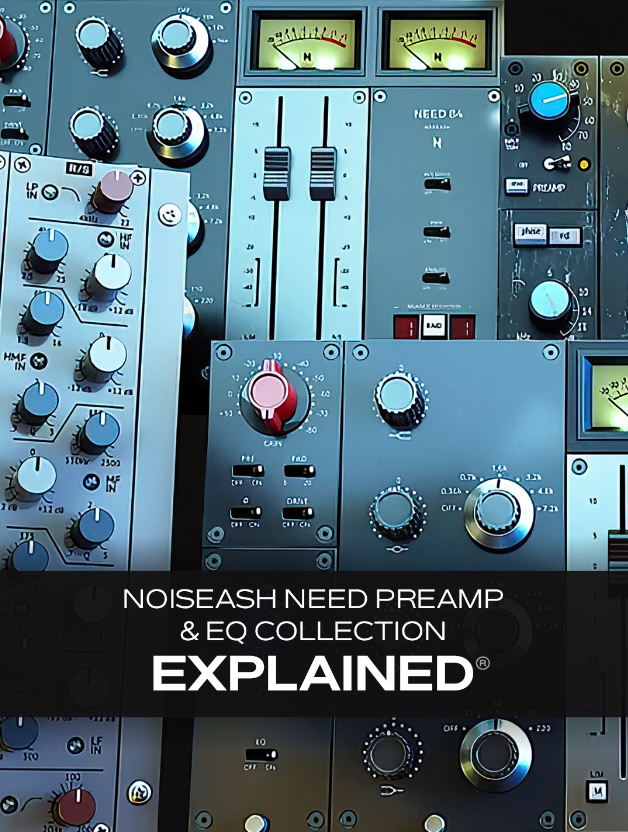 Groove3 NoiseAsh Need Preamp and EQ Collection Explained