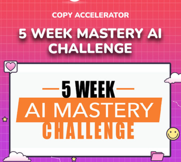 Copy Accelerator – 5 Week Mastery AI Challenge