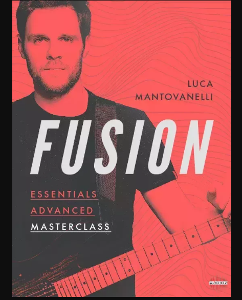 JTC Guitar Luca Mantovanelli Fusion Essentials Masterclass: Advanced