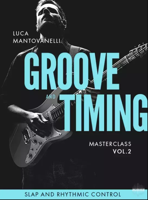 JTC Guitar Luca Mantovanelli Groove And Timing Masterclass: Vol.2