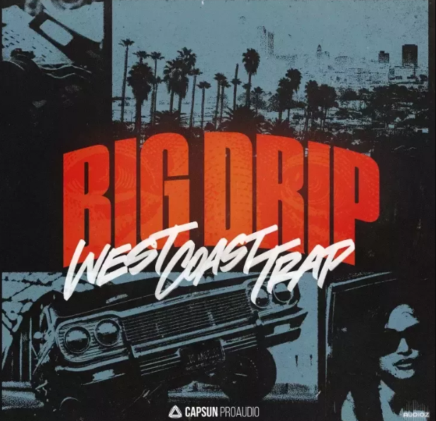 Capsun ProAudio Big Drip : West Coast Trap