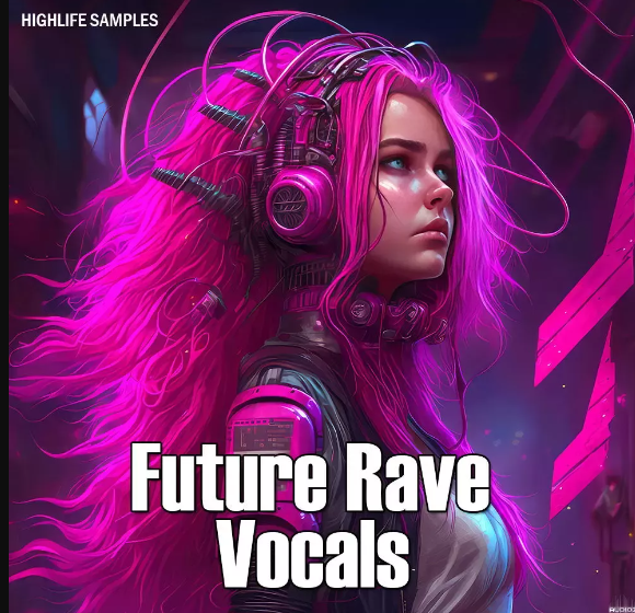 HighLife Samples Future Rave Vocals