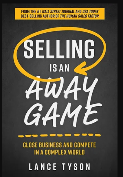 Lance Tyson – Selling is an Away Game