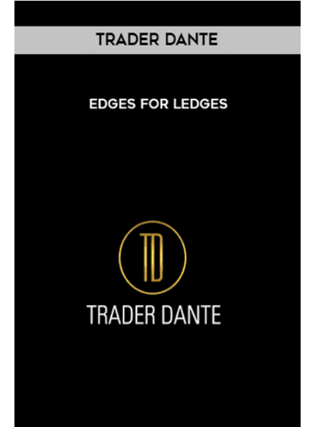 Trader Dante – Edges For Ledges 2