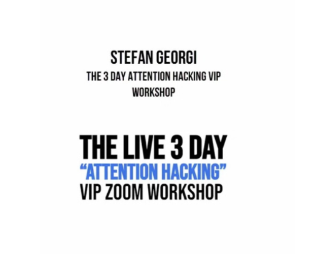 Stefan Georgi – The 3 Day “Attention Hacking” VIP Workshop