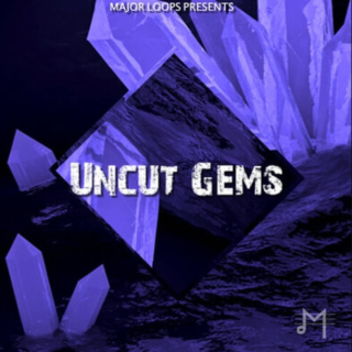 Major Loops Uncut Gems