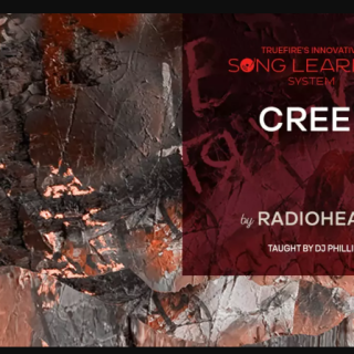 Truefire DJ Phillips' Song Lesson: Creep by Radio Head Tutoria
