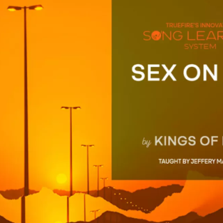 Truefire Jeffery Marshall's Song Lesson: Sex On Fire by Kings Of Leon