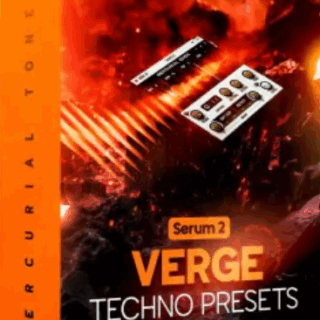 Mercurial Tones Verge v7 Xfer Serum 2 Techno Presets
